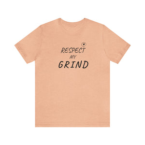 RESPECT my Grind