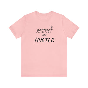 RESPECT my Hustle