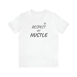 RESPECT my Hustle