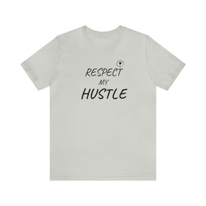 RESPECT my Hustle