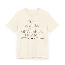 Load image into Gallery viewer, Start Each Day With a Grateful Heart
