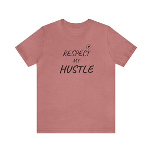 RESPECT my Hustle