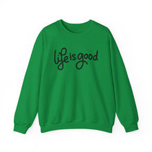 Load image into Gallery viewer, Life is good Sweatshirt
