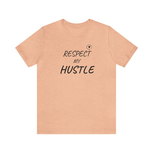 RESPECT my Hustle