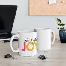 Load image into Gallery viewer, Teach With Joy Mug
