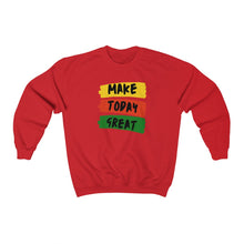 Load image into Gallery viewer, Make Today Great Sweatshirt
