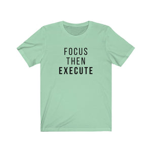 Focus Then Execute