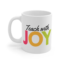 Load image into Gallery viewer, Teach With Joy Mug
