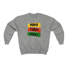 Load image into Gallery viewer, Make Today Great Sweatshirt
