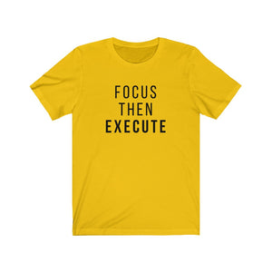 Focus Then Execute